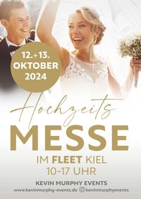 Hochzeitsmesse Poster: in Fleet Kiel, am 12/13 Okt 2024 um 10-17 Uhr.